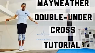 Jump Rope Tricks: Mayweather DOUBLE UNDER CROSSOVERS FINALLY EXPLAINED!