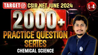 2000+ Practice Question Series | Target CSIR NET Chemical Science June 2024 | IFAS