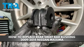 How to Replace Rear Sway Bar Bushing 2009-2014 Nissan Maxima