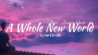 A Whole New Wolrd (Slowed+8D) | ZAYN , Zhavia  Ward |