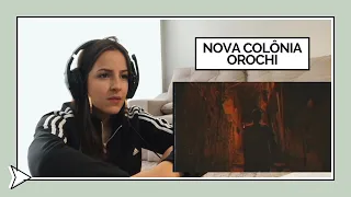 REACT: NOVA COLÔNIA - OROCHI