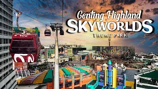 GENTING HIGLAND 2022 -  GENTING SKYWORLDS  PRE-OPENING