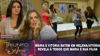 Triunfo do Amor - Maria e Vitória batem em Helena; Vitória revela á todos que Maria é sua filha