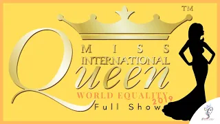 Miss International Queen 2019 (Full Show HD)