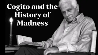 Jacques Derrida's "Cogito and the History of Madness"