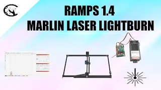 RAMPS 1 4 + MARLIN 2 0 + LASER = LIGHTBURN