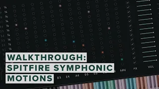 Walkthrough: Spitfire Symphonic Motions