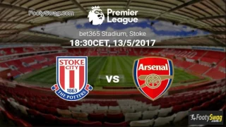 Stoke City vs Arsenal 13th May 2017