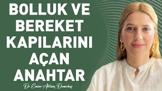 Bolluk ve Bereket Kapısını Açmak Aslında Çok Kolay! | Emine Aktunç Demirbaş