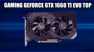 Видеокарта ASUS TUF Gaming GeForce GTX 1660 Ti EVO TOP (TUF-GTX1660TI-T6G-EVO-GAMING)