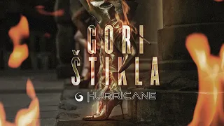 Hurricane - Gori štikla (Official Video) 4K