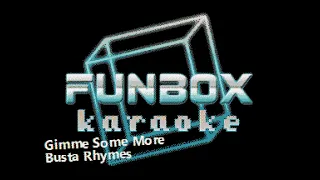 Busta Rhymes - Gimme Some More (Funbox Karaoke, 1998)