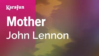 Mother - John Lennon | Karaoke Version | KaraFun