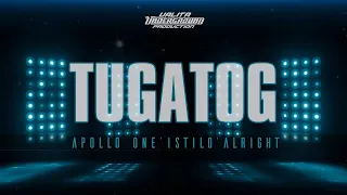 TUGATOG - APOLLO ONE , ISTILO , ALRIGHT