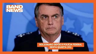 Hoje: Ex-presidente Bolsonaro depõe à polícia federal | BandNews TV