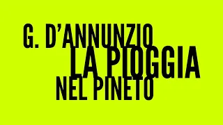 G. D'Annunzio, La pioggia nel pineto