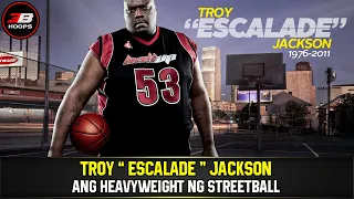 TROY ESCALADE JACKSON | ANG HEAVYWEIGHT NG STREETBALL
