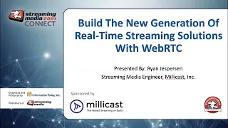 Build The New Generation Of Real Time Streaming Solutions With WebRTC