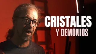 Cristales y Demonios