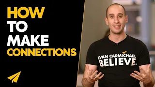 7 Ways to Make CONNECTIONS - #7Ways