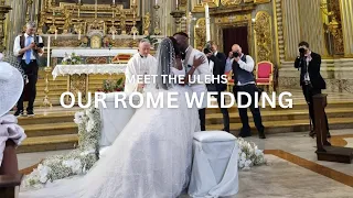 MEET THE ULEHS: Destination Wedding - Getting Married In Rome, Italy