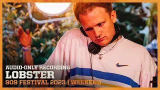 LOBSTER at 909 FESTIVAL WEEKEND 2023 | AUDIO-ONLY