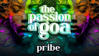 Pribe - The Passion Of Goa ep. 125 (Progressive Edition)