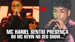 MC HARIEL sente a PRESENÇA do MC KEVIN no SHOW...