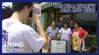 The Hill: What's Old and New | Living St. Louis