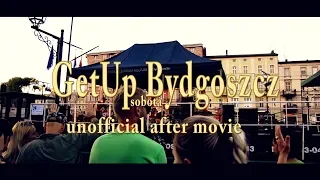 GET UP BYDGOSZCZ SOBOTA UNOFFICIAL AFTER MOVIE