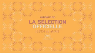 Festival de Cannes – Annonce de la Sélection officielle 2024