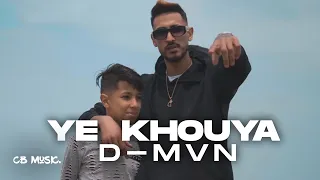 D-MVN - Ye Khouya | يا خويا (Official Music Video)