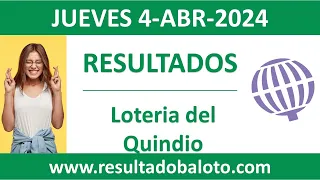 Resultado de Loteria del Quindio del jueves 4 de abril de 2024