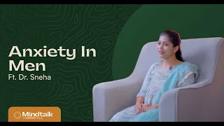 Anxiety in Men | Dr. Sneha