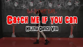 Helena Dance Cover ~ BABYMETAL『 Catch me if you can 』