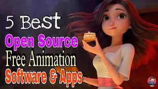 Top 5 open source free animation software and apps || Learn Free 2D Animation and 3D Animation