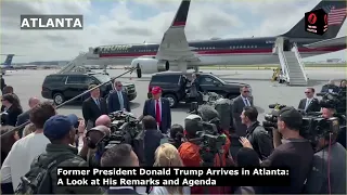 Donald Trump Arrives on Trump Force One in Atlanta, Georgia - 4/10/24