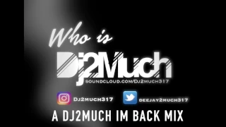 WHO IS DJ2MUCH