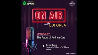 Episode #7: The Future of Asthma Care