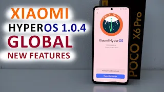 Xiaomi OFFICIAL GLOBAL HyperOS 1.0.4, Android 14 🔥 NEW UPDATE NEW FEATURES PocoX6Pro