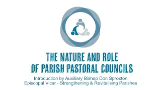 The Nature and Role of Parish Pastoral Councils [Parish Renewal Mission Campaign]