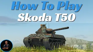 How To Play Skoda T50 | WoT Blitz