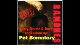 07 - Pet Sematary - Only Drums & Bass for Follow Up - Ramones Backing Track