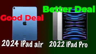 Buy the 2022 iPad Pro, Skip the 2024 iPad Air Anyday Anytime.