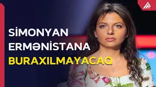 Simonyanın Ermənistana girişi qadağan edildi - APA TV
