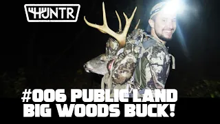 HUNTR Podcast #006 | Public Land BIG WOODS Bucks