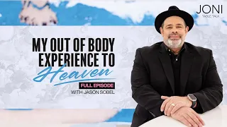 My Out of Body Experience To Heaven: Rabbi Jason Sobel Uncovers Signs & Secrets To The Miraculous