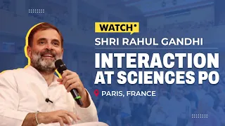 WATCH: Shri Rahul Gandhi interacts with the students and faculty at Sciences PO University in Paris.