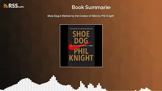 Shoe Dog A Memoir by the Creator of Nike by Phil Knight
