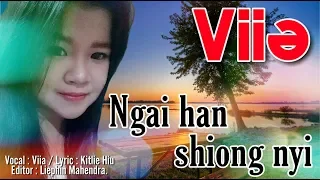 Ngai Han Shiong Nyi - Viia (Lagu Hakka Singkawang Terbaru 2018 Sedih Bangat)